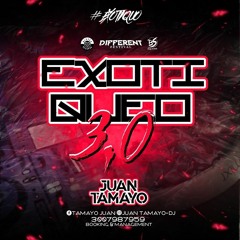 EXOTIQUEO 3.0 JUAN TAMAYO DJ X ALETEO RECORDS