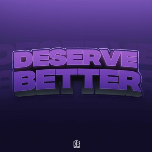 KB Mike - Deserve Better Instrumental