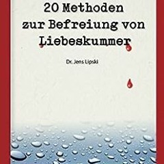 ⏳ HERUNTERLADEN EPUB 20 Methoden zur Befreiung von Liebeskummer (German Edition) Frei Online