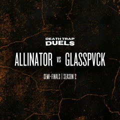 SEASON 2 ROUND 3: Allinator vs GLASSPVCK [WINNER: GLASSPVCK]