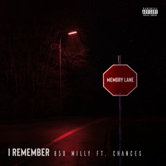 I Remember (ft. Chance$)