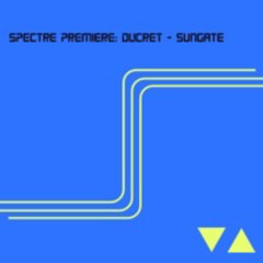 SPECTRE PREMIERE: DUCRET-SUNGATE