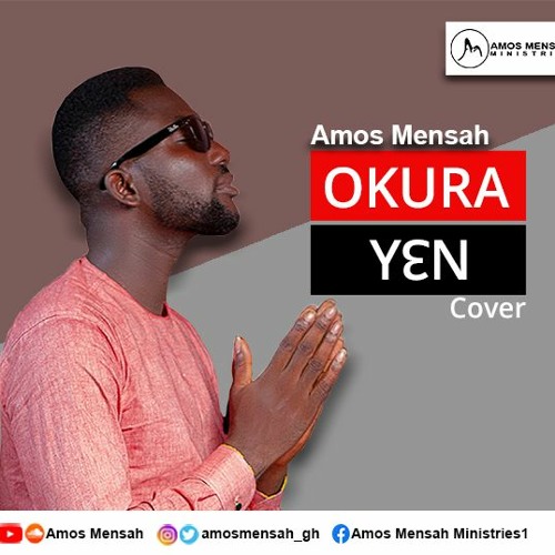Amos Mensah - Okura Yen (Cover)