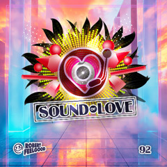 Robert Feelgood's SOUND OF LOVE episode 92
