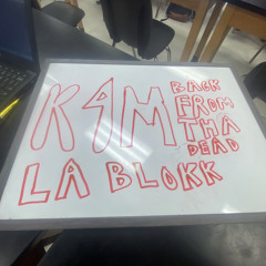 K4m La BloKk - Back From Tha Dead v2