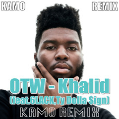 OTW- Khalid ft. 6LACK, Ty Dolla $ign [KAMO REMIX] Full ver.