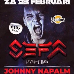 Johnny Napalm @ Kubbus Presents Sefa (23-02  2019 Partycentrum Kubbus Afferden) (Re-Run)