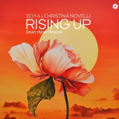 Zoya & Christina Novelli - Rising Up (Dean Hynd Rework)