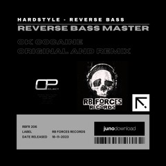 Reverse Bass Master - Ok Cocaine (Original Version)