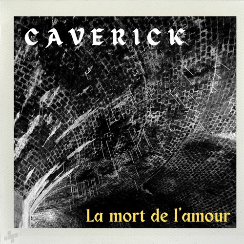 Stream Caverick La Mort De L Amour By Caverick Listen Online For Free On Soundcloud