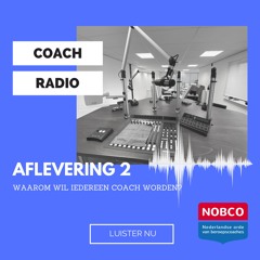 Aflevering 2 - Waarom wil iedereen coach worden?