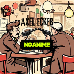 AXEL ECKER - NO ANIME  138