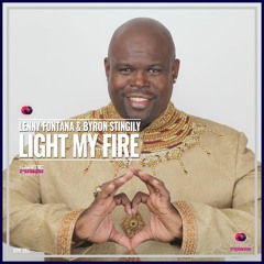 Lenny Fontana & Byron Stingily - Light My Fire (Original MIx)
