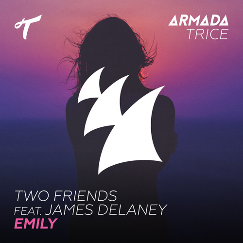 Two Friends feat. James Delaney - Emily