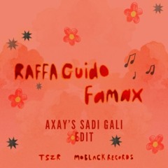 Raffa Guido - Famax (Axay's Sadi Gali Edit)