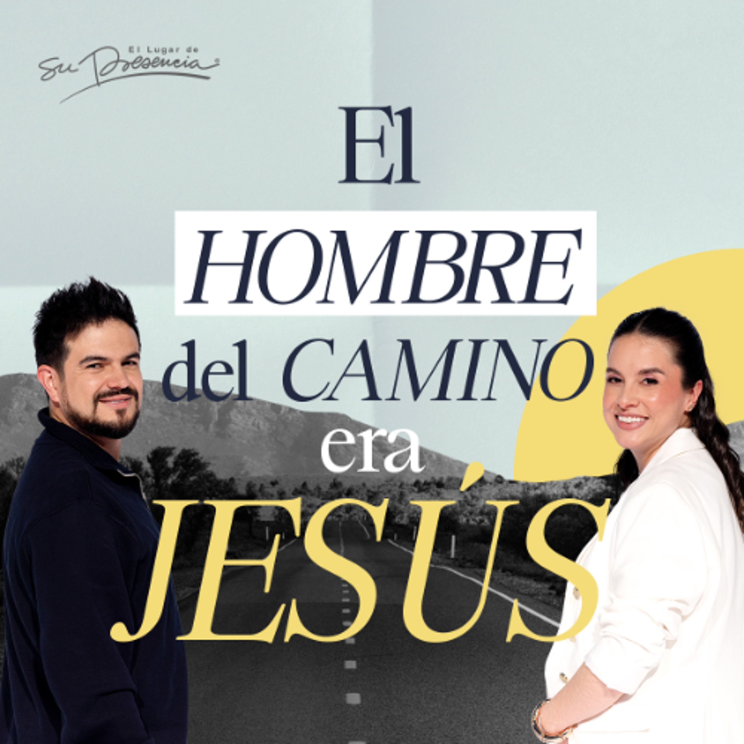 El hombre del camino era Jesús - Juan Muñoz & Paola Reyes