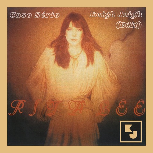 Rita Lee - Caso Sério (KeighJeigh Edit) Free DL