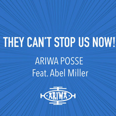 They Can't Stop Us Now! (feat. Abel Miller & Joe Ariwa)