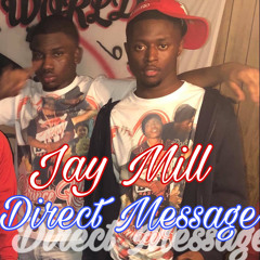 Jay Mill - Direct Message