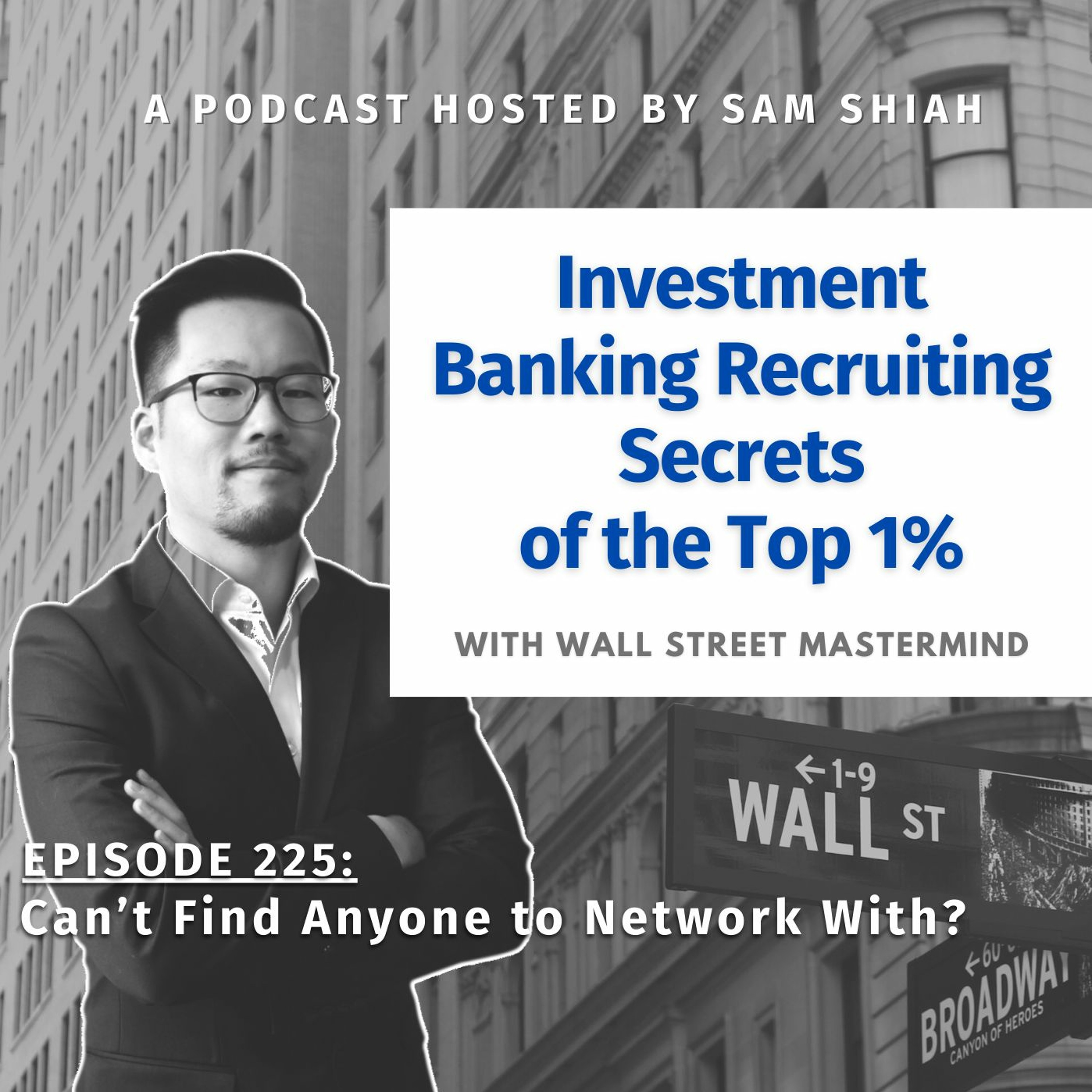 cover of episode Episode 225: Can't Find Anyone to Network With?