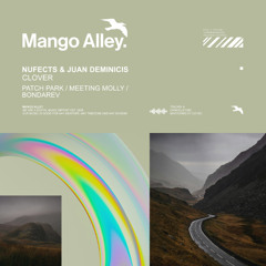 Premiere: NuFects, Juan Deminicis - Clover (Patch Park Remix) [Mango Alley]