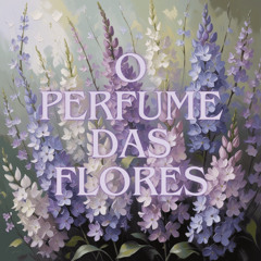 O Perfume das flores (feat. Camafeu de Ayrá)