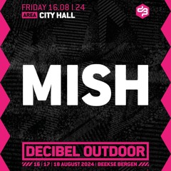 Mish | Decibel outdoor 2024 | City Hall | Friday