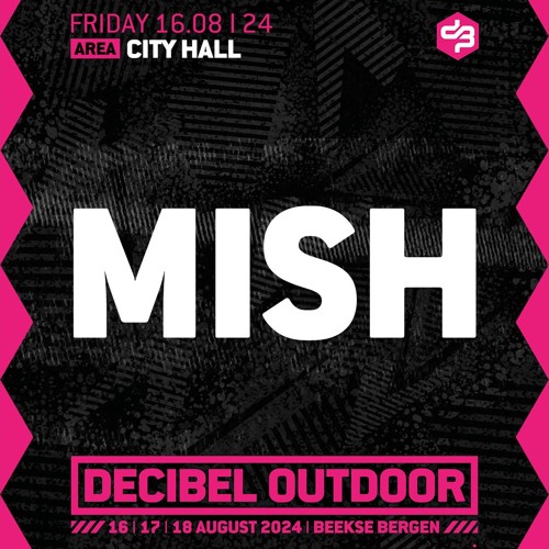Mish | Decibel outdoor 2024 | City Hall | Friday
