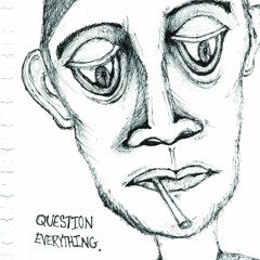 Question Everything (Absent x Vadmillian)