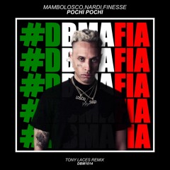 MamboLosco, Nardi, Finesse - Pochi Pochi (TonyLACES Remix) [BUY=FREE DOWNLOAD]