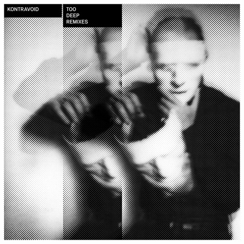 Kontravoid - Too Deep (Multiple Man Remix)