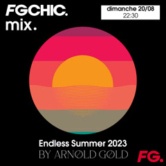 FG CHIC MIX ENDLESS SUMMER BY ARNOLD GOLD