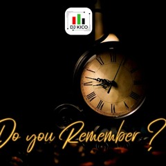 Do You Remember ?