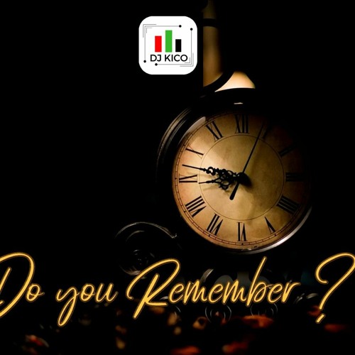 Do You Remember ?