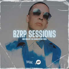 Daddy Yankee - BZRP Session [Max Wallin' x VD Soundsystem Touch]