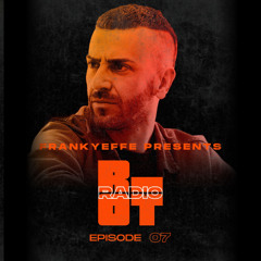 Episode 7 - FRANKYEFFE presents RIOT RADIO