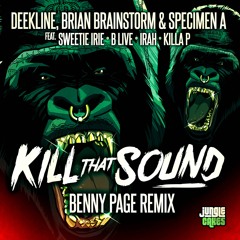 Deekline & Specimen A  Kill That Sound Benny Page Remix