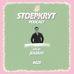 Podcast 020 // Mix by Jeasray