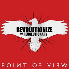 Revolutionize The Revolutionary (Edited)
