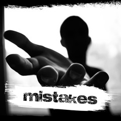 mistakes (prod. by swoonshop)