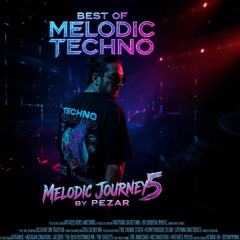 Melodic Journey 5| Best of Melodic Techno 2025