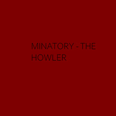 Minatory - The Howler