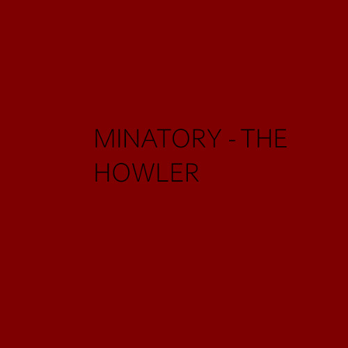 Minatory - The Howler