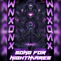 WNXDNX - Song for Nightmares (Dubstep/Horrorstep) (unmastered)