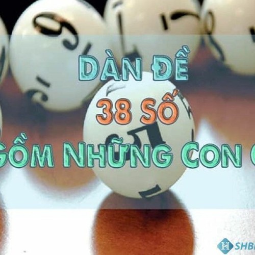 Stream Hướng dẫn tạo dàn đề 38 số chính xác nhất by Nhà Cái SHBET88 ...