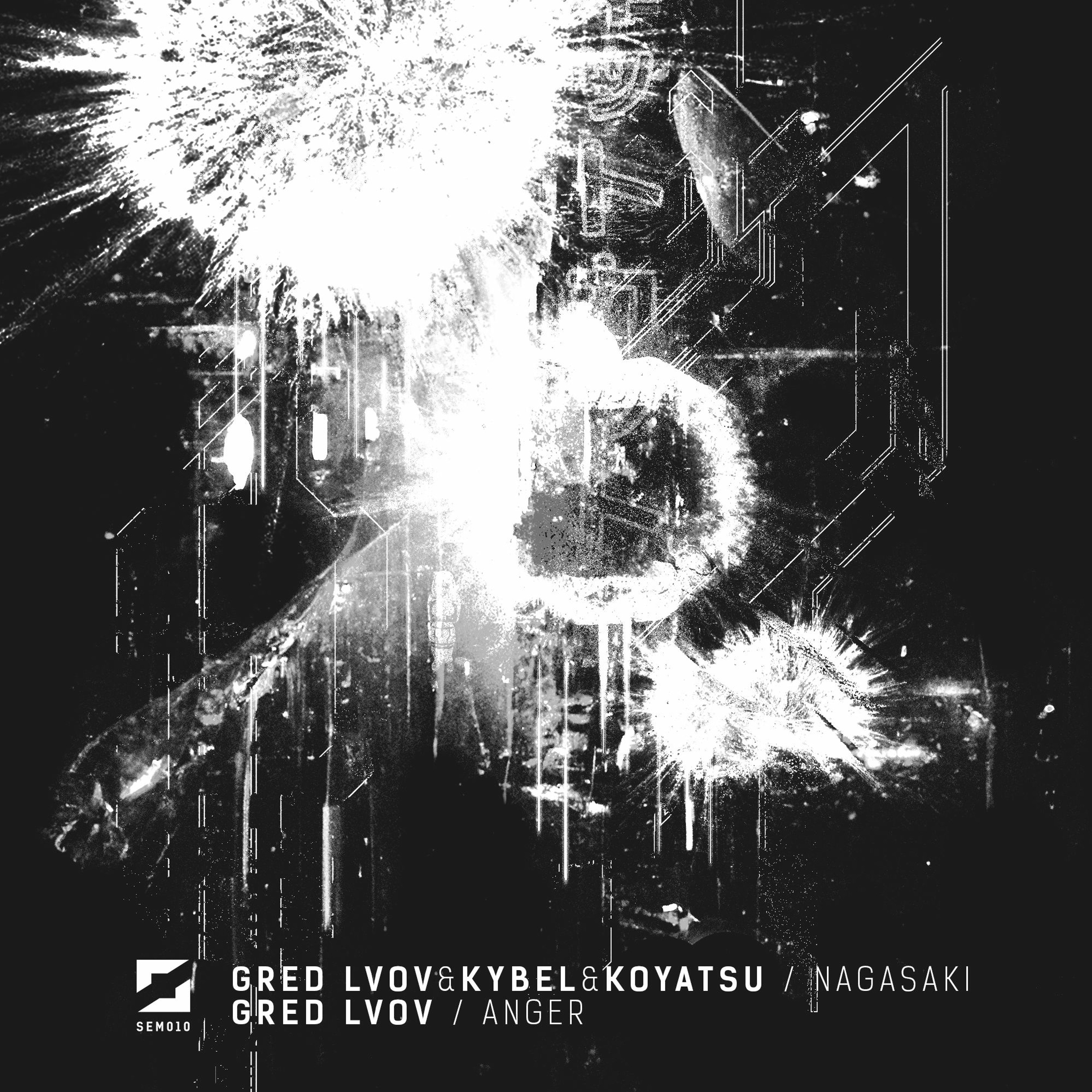 SEM010 - Gred Lvov & Kybel & Koyatsu - Nagasaki/Anger //COMING OUT 27/10/23// episode artwork