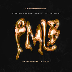 William Carroll, Amesty ft. Frixiboi - PMLB (Original Mix).MASTER