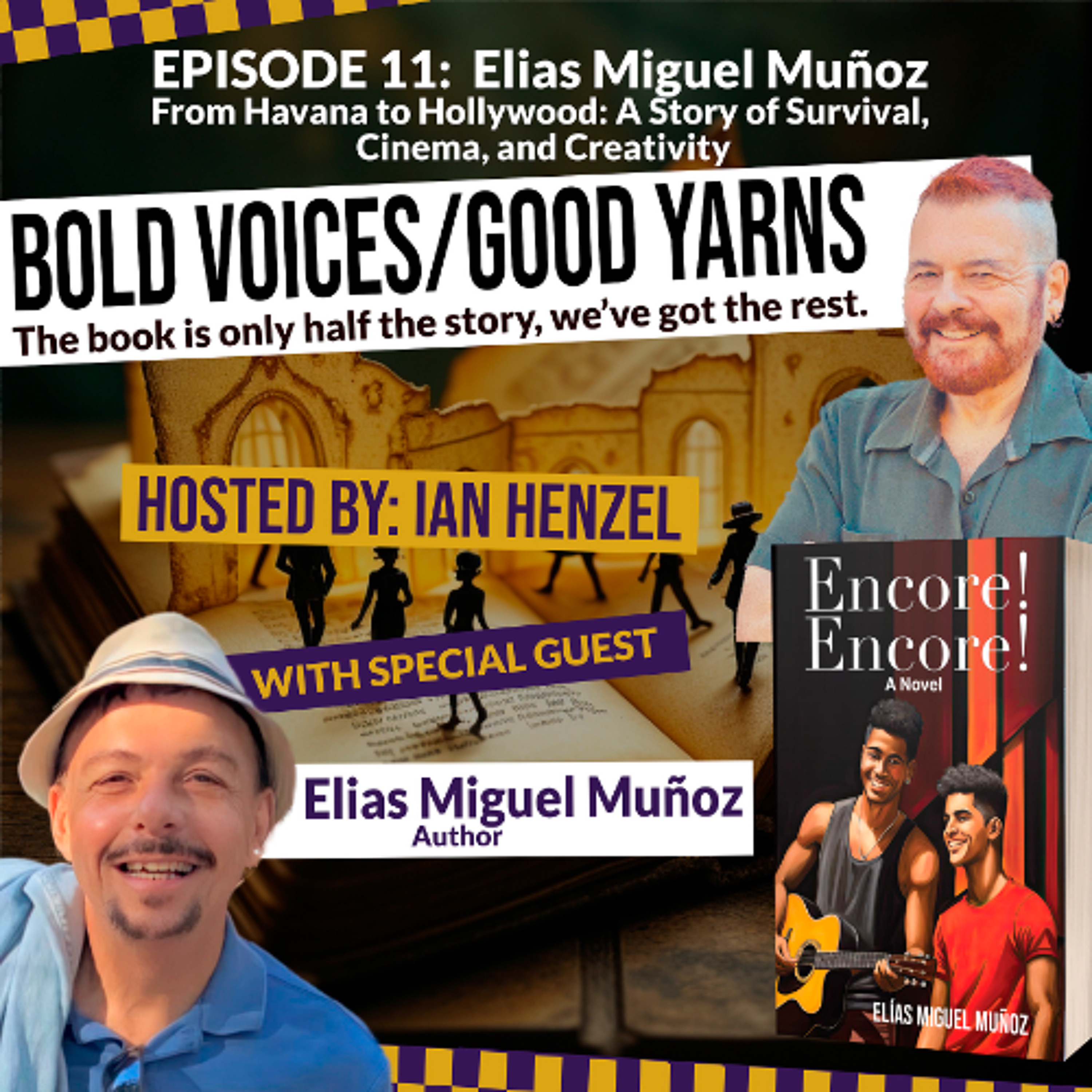 cover of episode Elias Miguel Muñoz - From Havana to Hollywood: A Story of Survival, Cinema, and Creativity - Ep 11