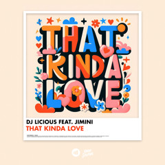 That Kinda Love (feat. JIMINI)