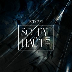 Podcast Haüt b2b SOFY (Techno/Acid/Trance)